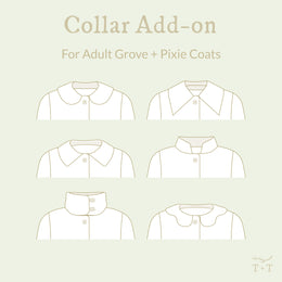 Collars Add-on Sewing Pattern - Adult ~ for Grove + Pixie Coats