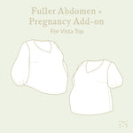 Fuller Abdomen + Pregnancy Add-on Sewing Pattern - Women's/Curved Fit ~ for Vista Top